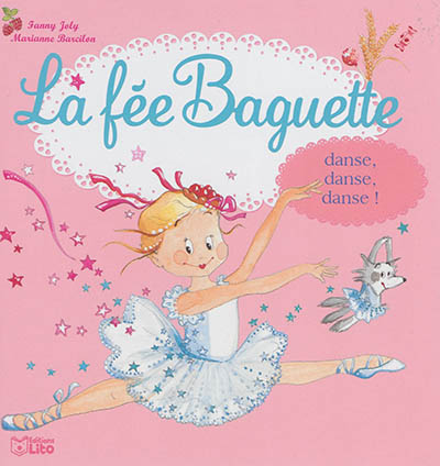 La fée Baguette danse, danse, danse !