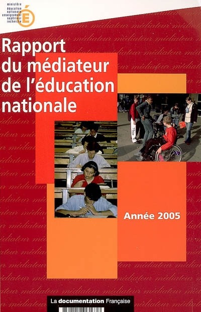 Rapport du médiateur de l'Education nationale : année 2005