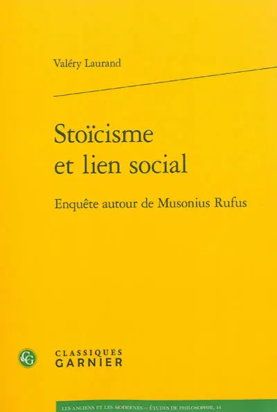 Stoïcisme et lien social : enquête autour de Musonius Rufus