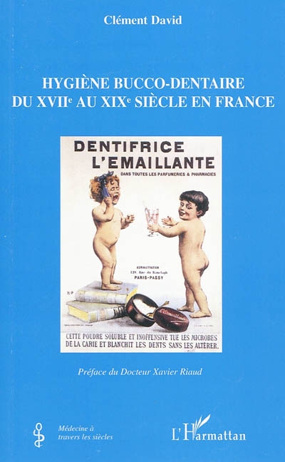Hygiène bucco-dentaire du XVIIe au XIXe siècle en France