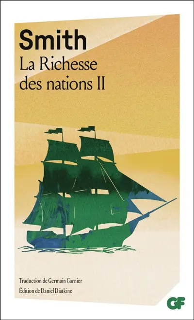Recherches sur la nature et les causes de la richesse des nations. Vol. 2