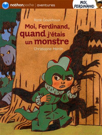 Moi, Ferdinand, quand j'étais un monstre