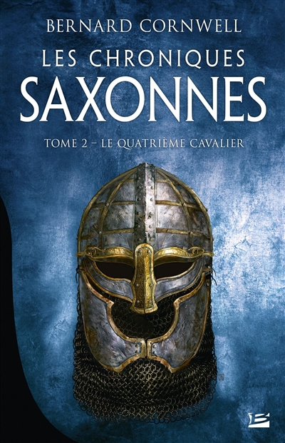 Les chroniques saxonnes. Vol. 2. Le quatrième cavalier