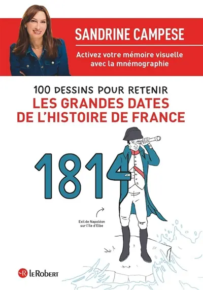 100 dessins pour retenir les grandes dates de l'histoire de France