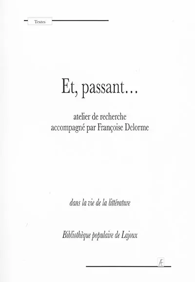 Et, passant... : dans la vie de la littérature : bibliothèque populaire de Lajoux