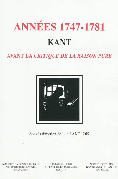 Années 1747-1781, Kant : avant la Critique de la raison pure