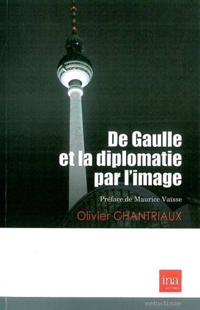 De Gaulle et la diplomatie par l'image