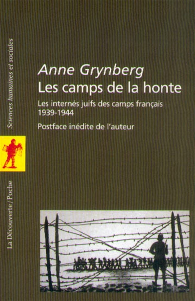 Les camps de la honte : les internés juifs des camps français, 1939-1944