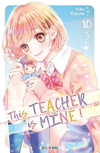 This teacher is mine !, tome 10