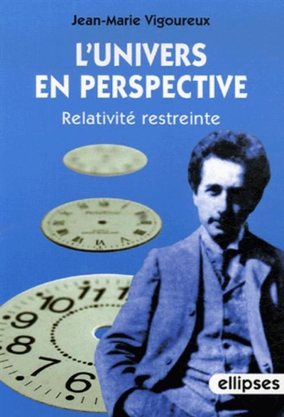 L'univers en perspective : relativité restreinte