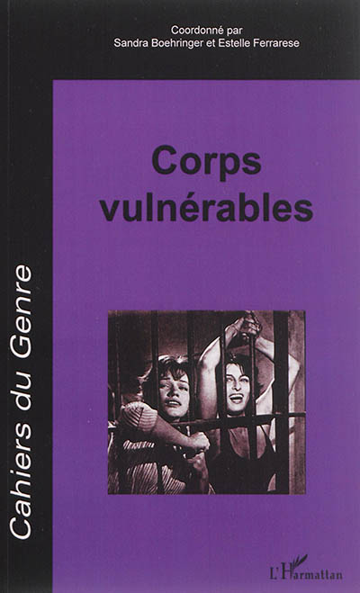 Cahiers du genre, n° 58. Corps vulnérables