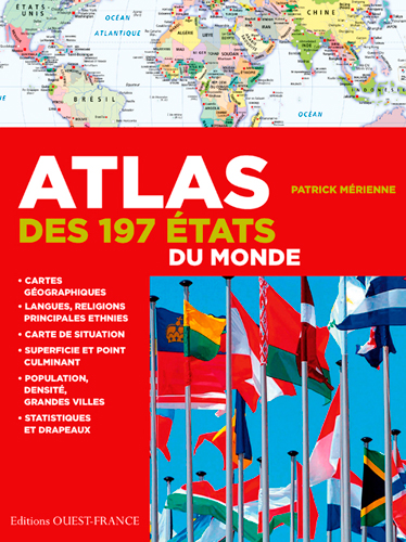 Atlas des 197 Etats du monde : statistiques et drapeaux