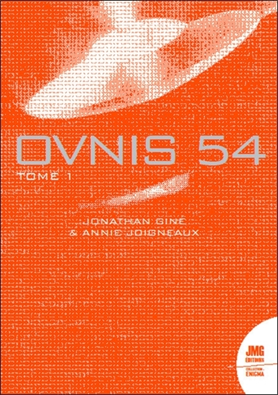Ovnis 54 : le catalogue de la vague de 1954 rapportée par la presse. Vol. 1