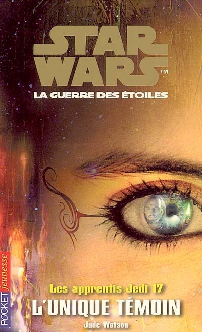Les apprentis Jedi : Star Wars, la guerre des étoiles. Vol. 17. L'unique témoin