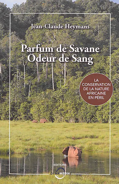 Parfum de savane, odeur de sang : la conservation de la nature africaine en péril