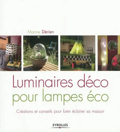 Luminaires déco pour lampes éco : créations et conseils pour bien éclairer sa maison
