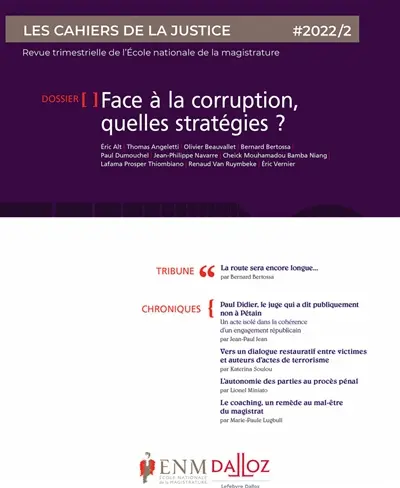 Cahiers de la justice (Les) - Revue de L'ENM, n° 2 (2022). Face à la corruption, quelles stratégies ?