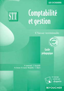 Comptabilité et gestion, terminale STT : guide pédagogique avec disquette