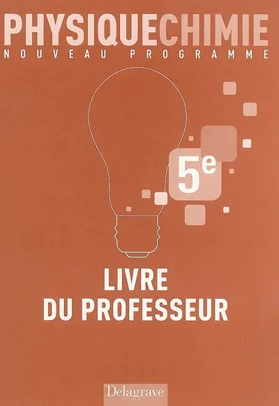 Physique chimie 5e, nouveau programme : livre du professeur