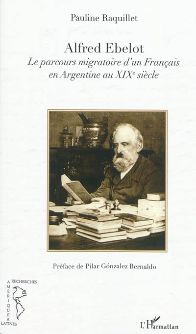 Alfred Ebelot : le parcours migratoire d'un Français en Argentine au XIXe siècle
