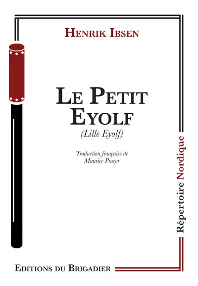 Le petit Eyolf. Little Eyolf