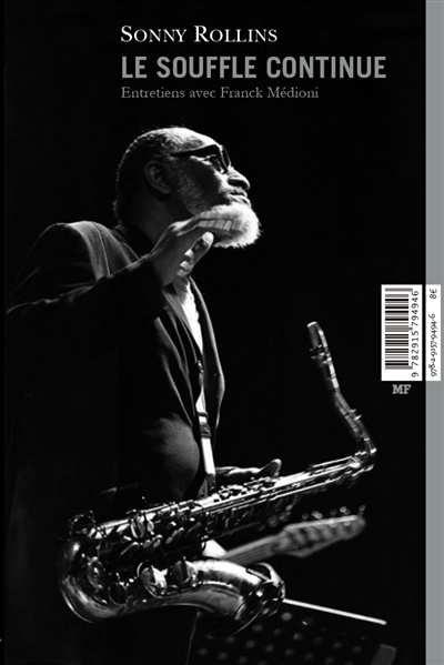 Sonny Rollins, le souffle continu : entretiens avec Franck Médioni