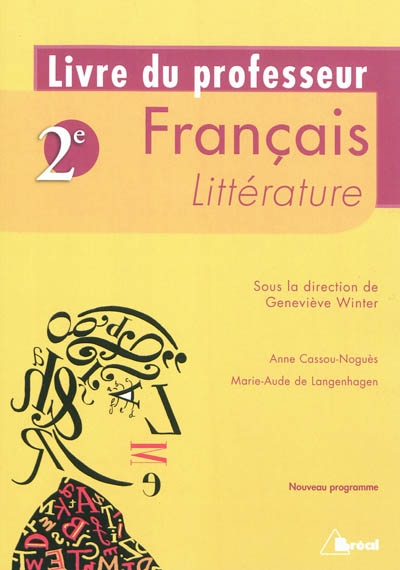 Français, littérature, 2de : livre du professeur