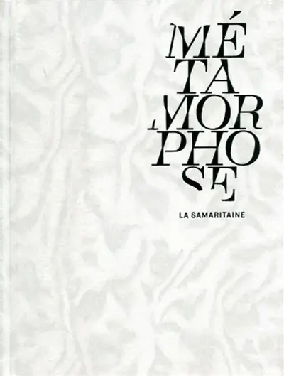 Métamorphose : la Samaritaine