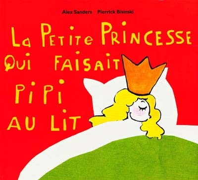 la petite princesse qui faisait pipi au lit