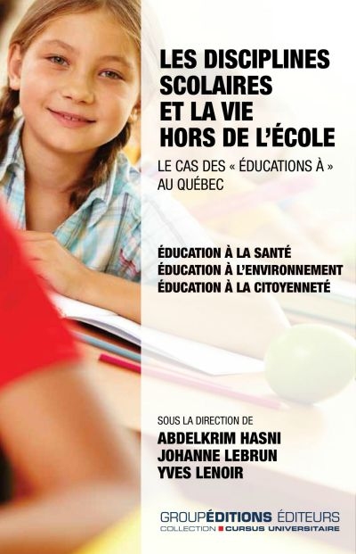 Les disciplines scolaires et la vie hors de l'école : cas des "éducations à" au Québec