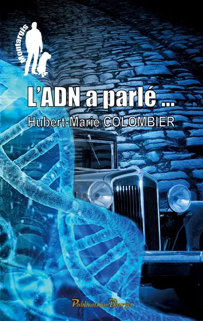 L'ADN a parlé : Montargis