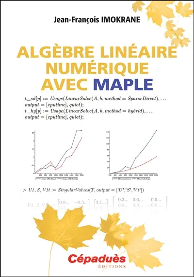 Algèbre linéaire numérique avec Maple Algèbre linéaire numérique avec Maple