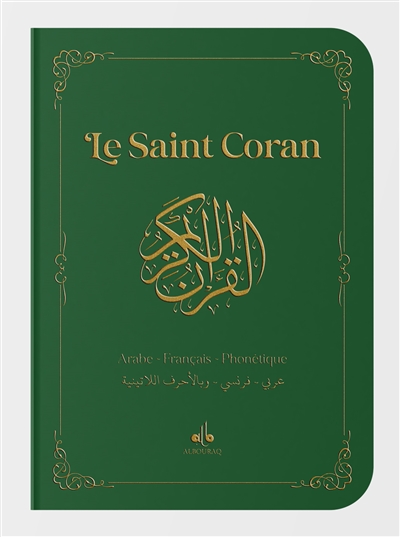 Le saint Coran : arabe, français, phonétique : vert