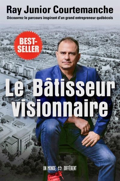 Le bâtisseur visionnaire :...