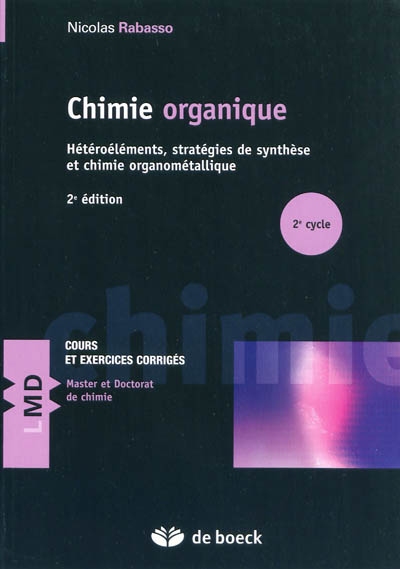 Chimie organique, concepts et applications. Vol. 2. Hétéroéléments, stratégies de synthèse et chimie organométallique