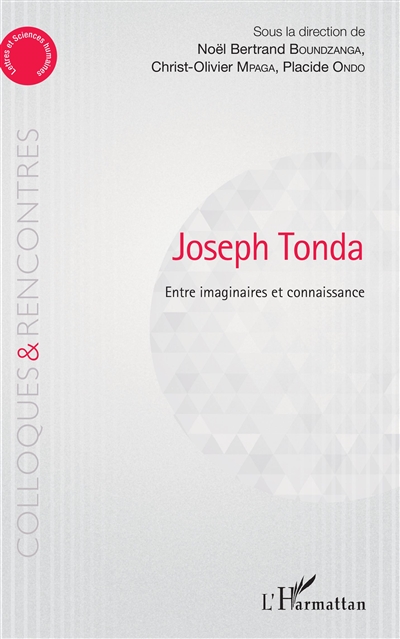 Joseph Tonda : entre imaginaires et connaissance