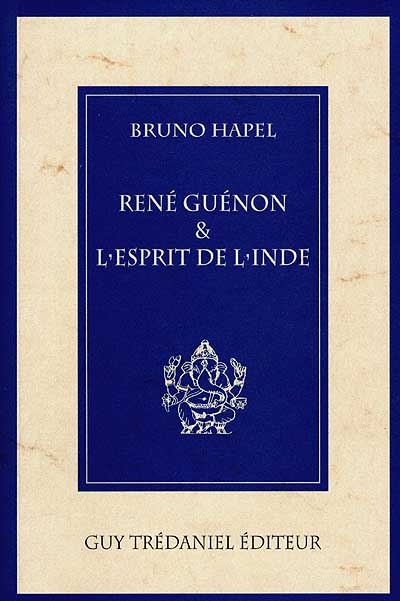 René Guénon et l'esprit de l'Inde