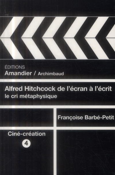 Alfred Hitchcock de l'écran à l'écrit : le cri métaphysique