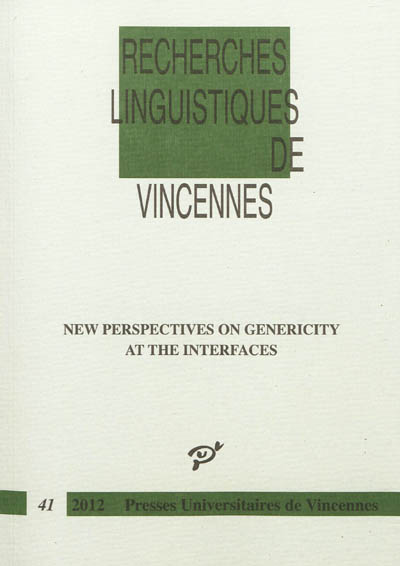 Recherches linguistiques de Vincennes, n° 41. New perspectives on genericity at the interfaces