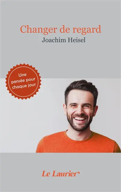 Changer de regard : une pensée pour chaque jour