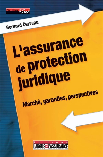 L'assurance de protection juridique : marché, garanties, perspectives