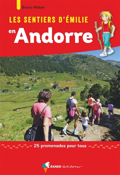 Les sentiers d'Emilie en Andorre : 25 promenades pour tous