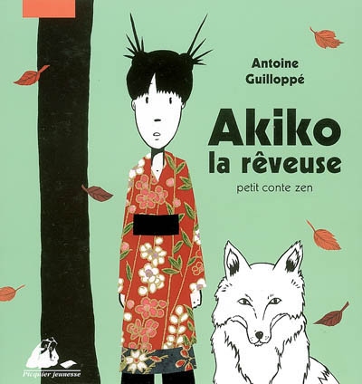 Akiko la rêveuse : petit conte zen