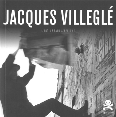 Jacques Villeglé : l'art urbain s'affiche