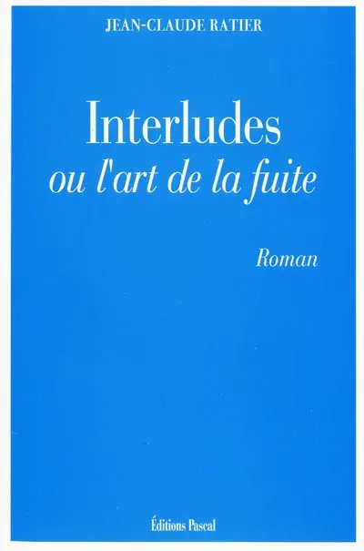 Interludes ou l'art de la fuite