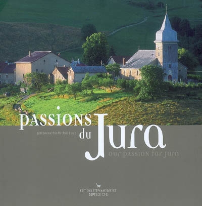 Passions du Jura. Our passion for Jura