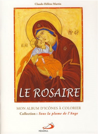 Le rosaire : mon album d'îcones à colorier