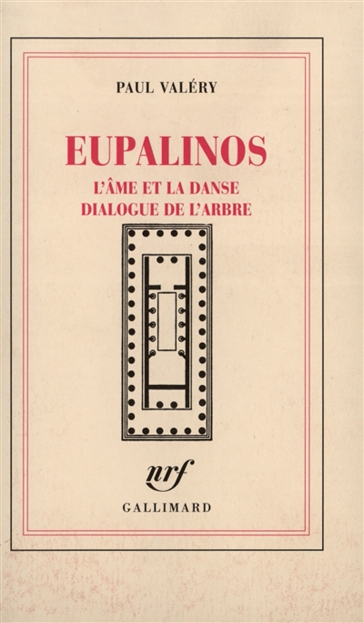 Eupalinos. L'Ame et la danse. Dialogue de l'arbre