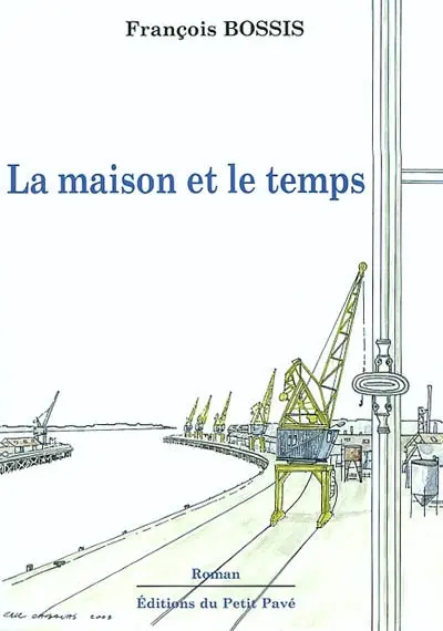 La maison et le temps