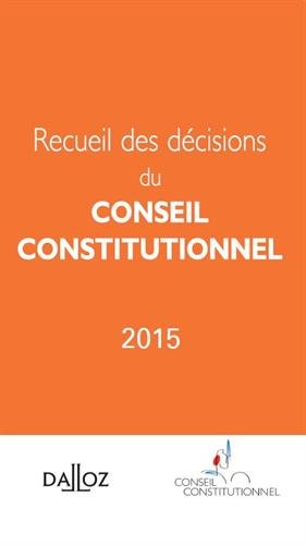 Recueil des décisions du Conseil constitutionnel 2015